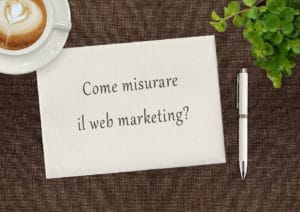 Come misurare SEO e Web Marketing