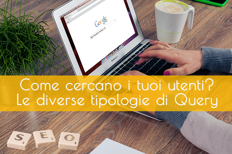 Creare contenuti di valore analizzando le query e le intenzioni di ricerca degli utenti