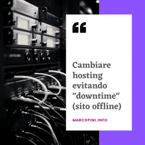 Come cambiare hosting evitando periodi di down