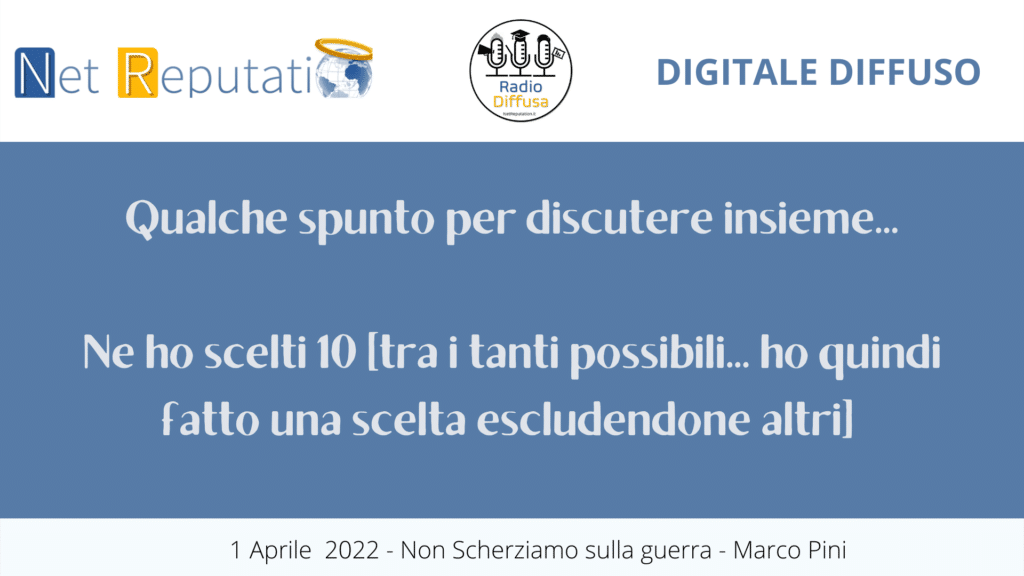 Qualche spunto per discutere insieme... Ne ho scelti 10 [tra i tanti possibili... ho quindi fatto una scelta escludendone altri] 