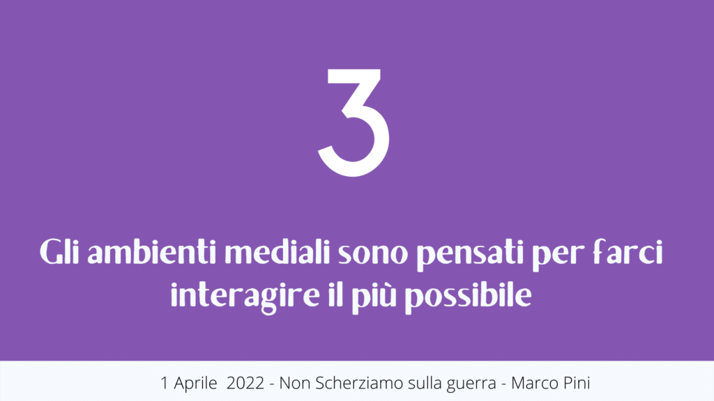 Gli ambienti mediali sono pensati per farci interagire il più possibile